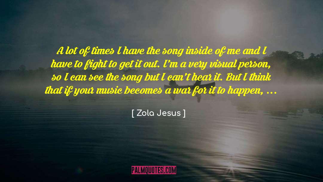 Song Of Your Heart quotes by Zola Jesus