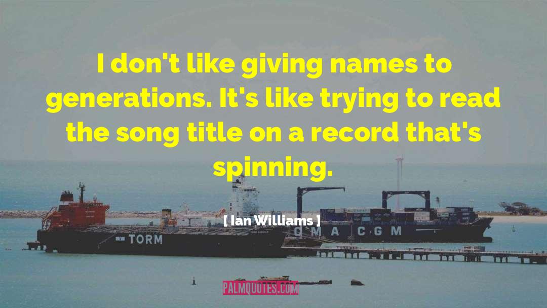 Song Title quotes by Ian Williams