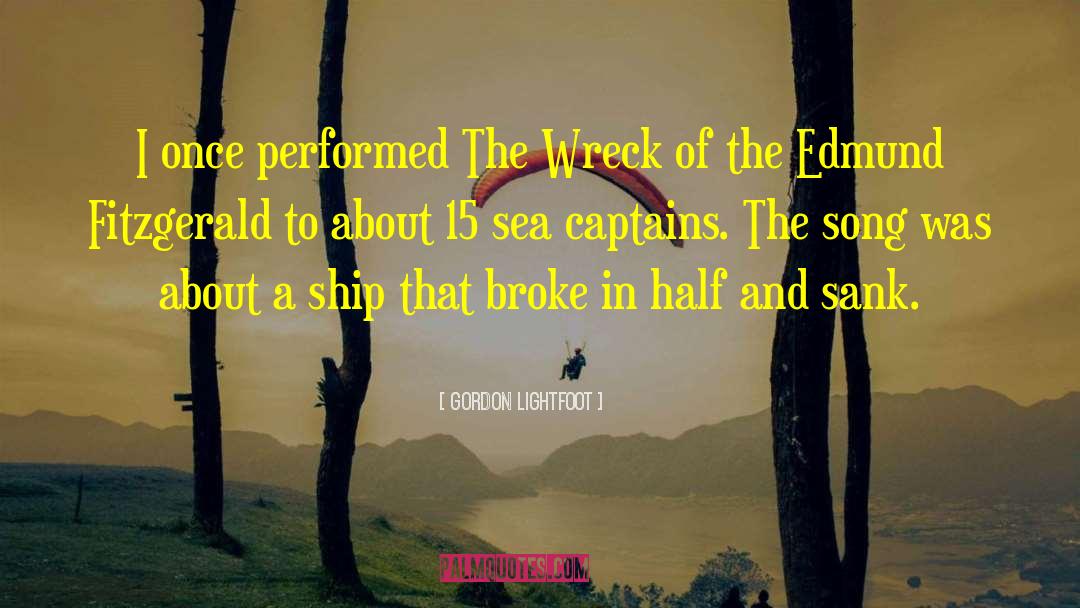 Song To The Siren quotes by Gordon Lightfoot