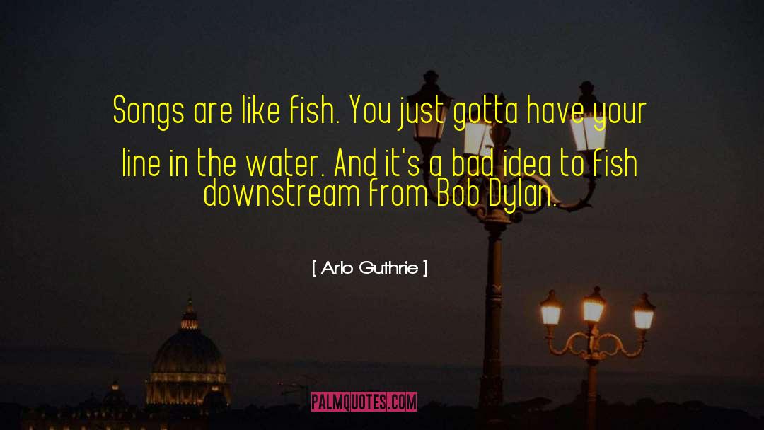 Song To The Siren quotes by Arlo Guthrie