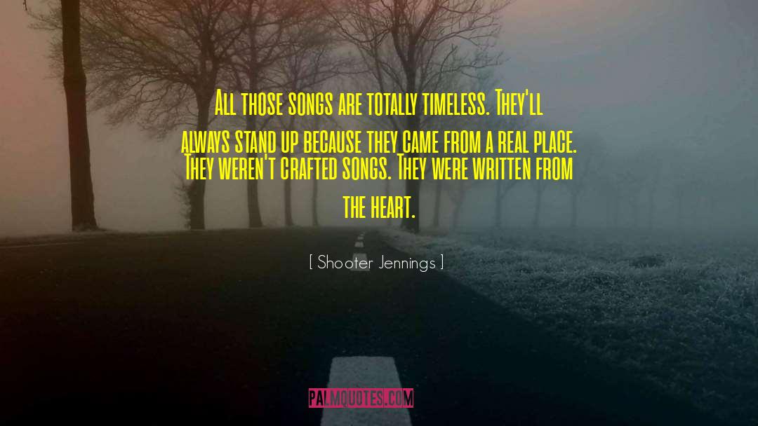 Songs From The Heart quotes by Shooter Jennings