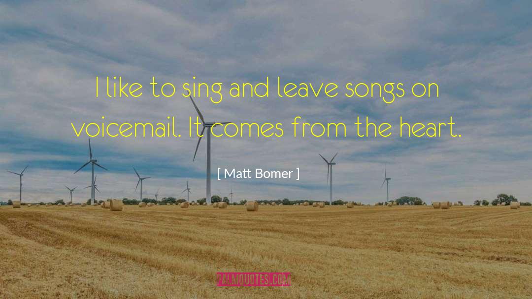 Songs From The Heart quotes by Matt Bomer
