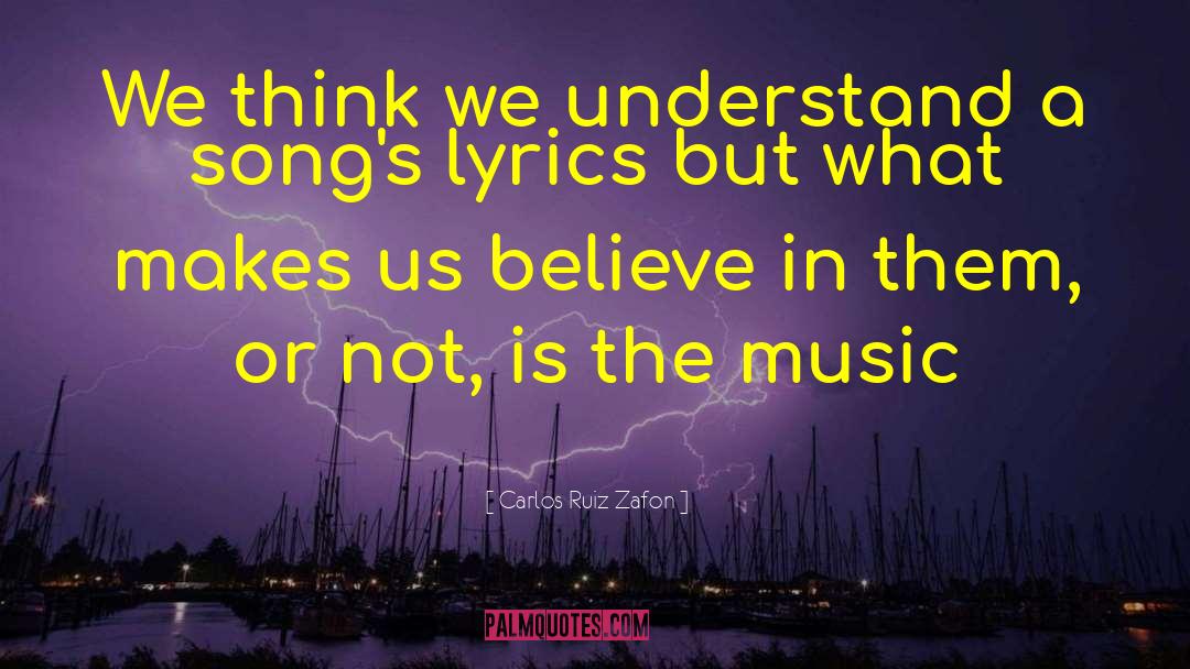 Songs Lyrics quotes by Carlos Ruiz Zafon