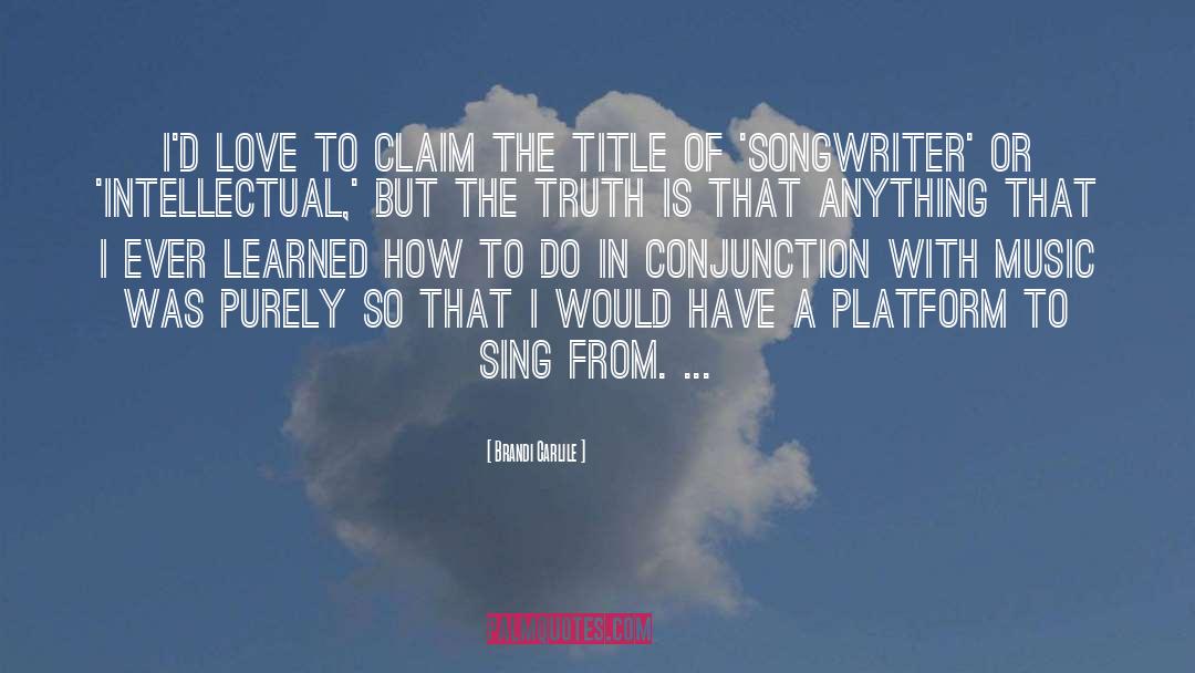 Songwriter quotes by Brandi Carlile