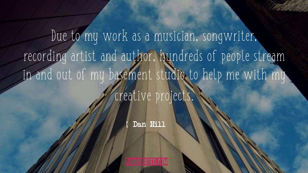 Songwriter quotes by Dan Hill