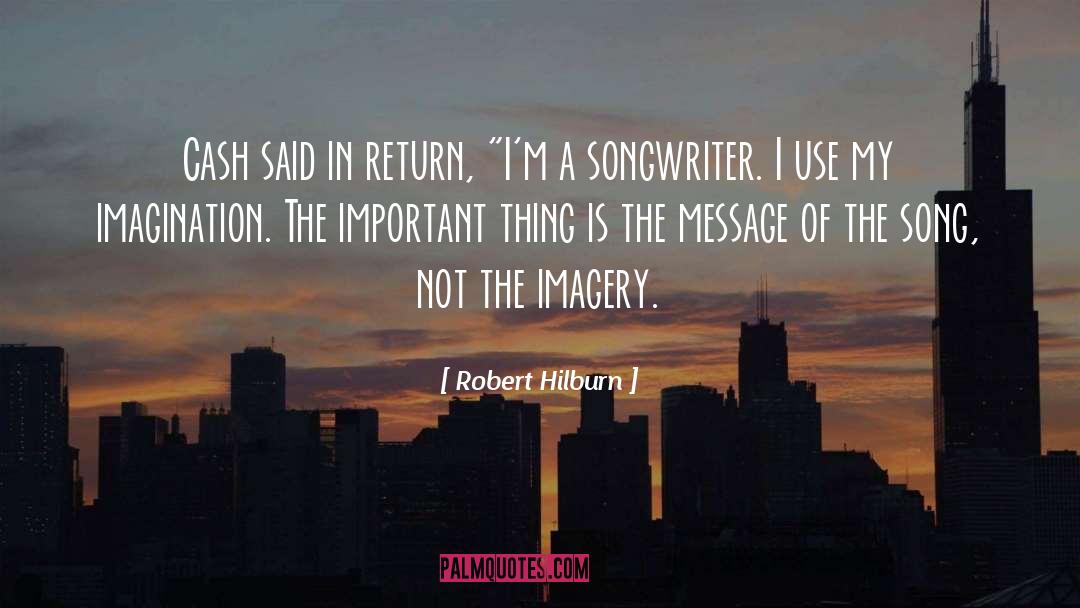 Songwriter quotes by Robert Hilburn