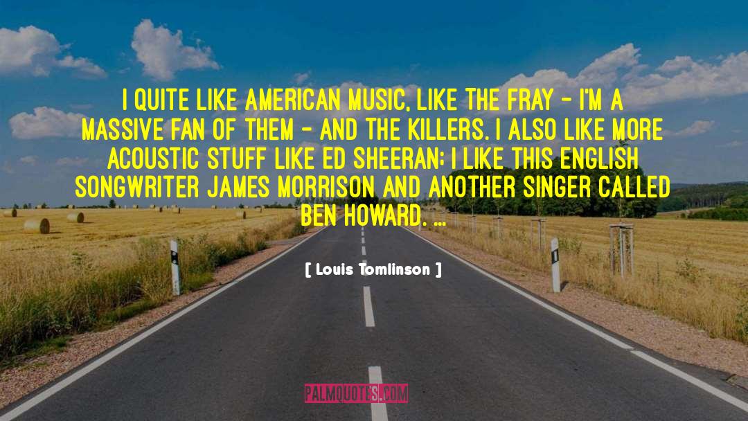 Songwriter quotes by Louis Tomlinson