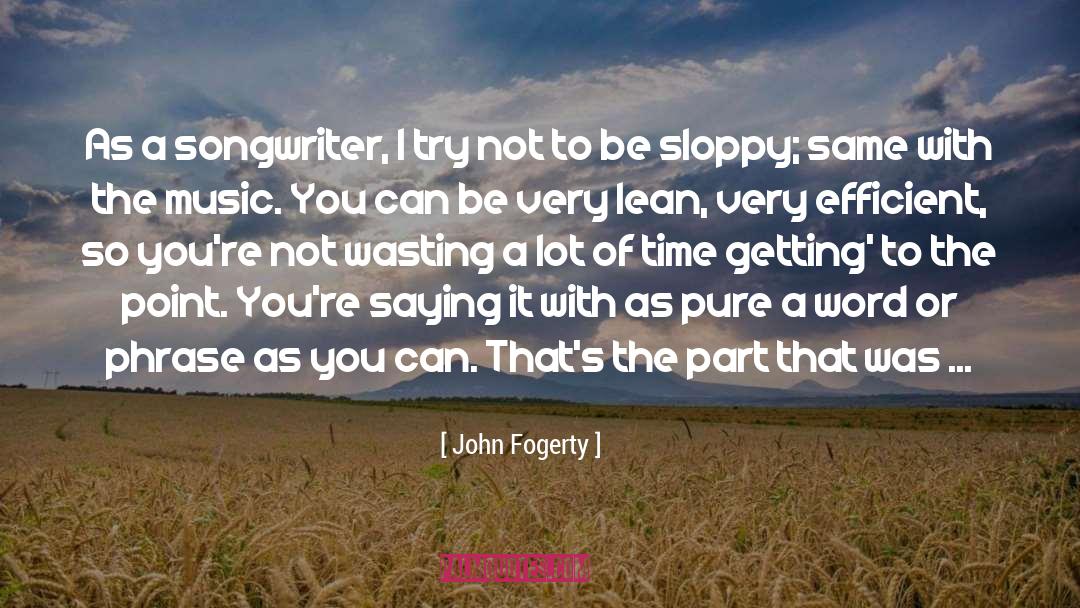 Songwriter quotes by John Fogerty