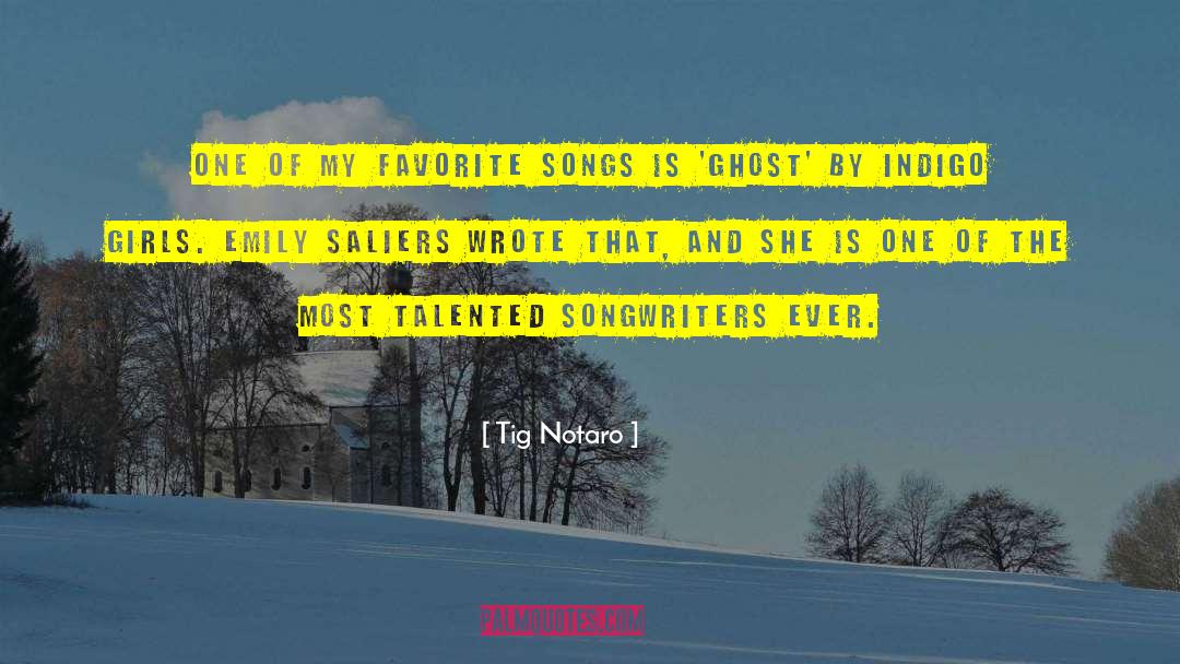 Songwriters quotes by Tig Notaro