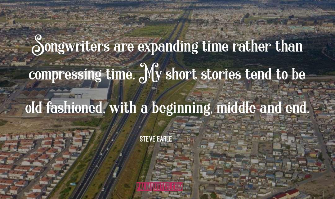 Songwriters quotes by Steve Earle