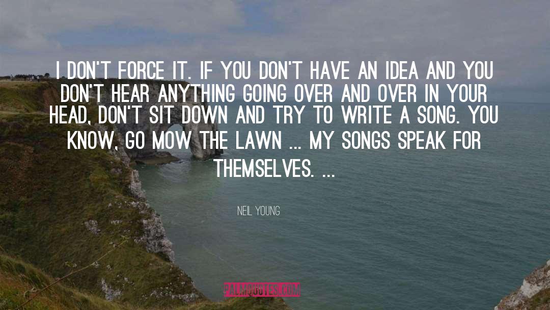 Songwriting quotes by Neil Young