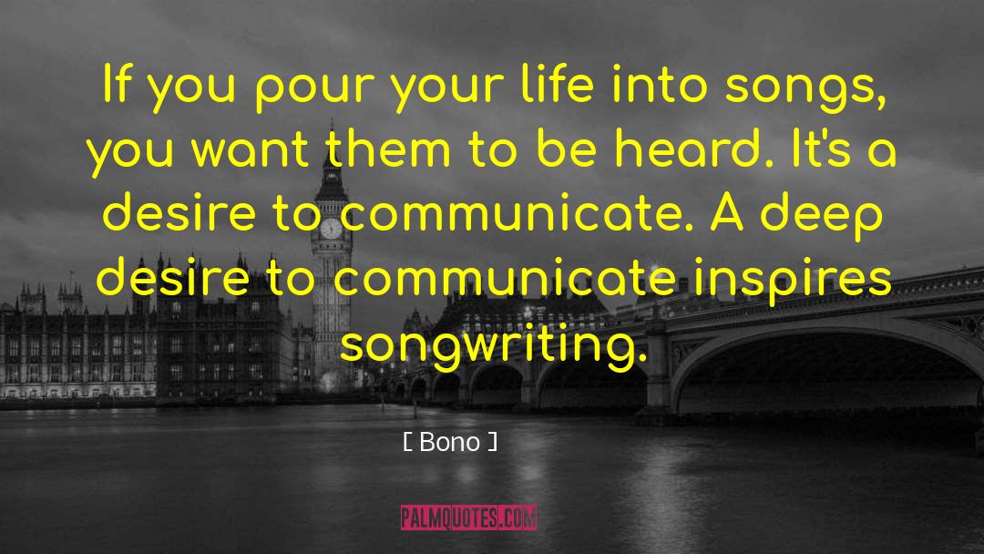 Songwriting quotes by Bono