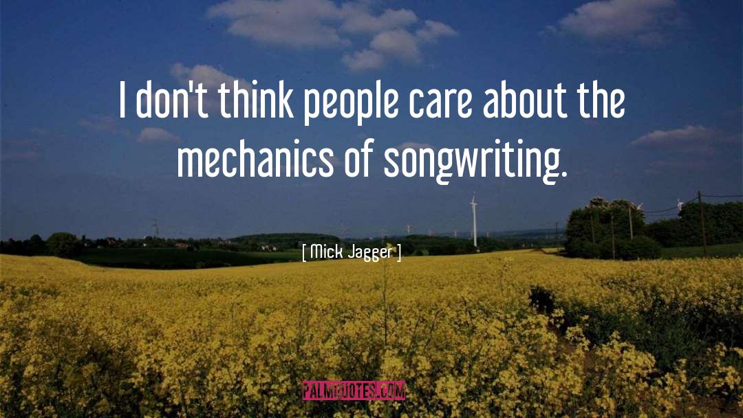 Songwriting quotes by Mick Jagger