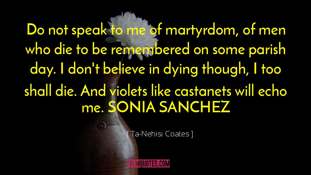 Sonia Sanchez quotes by Ta-Nehisi Coates