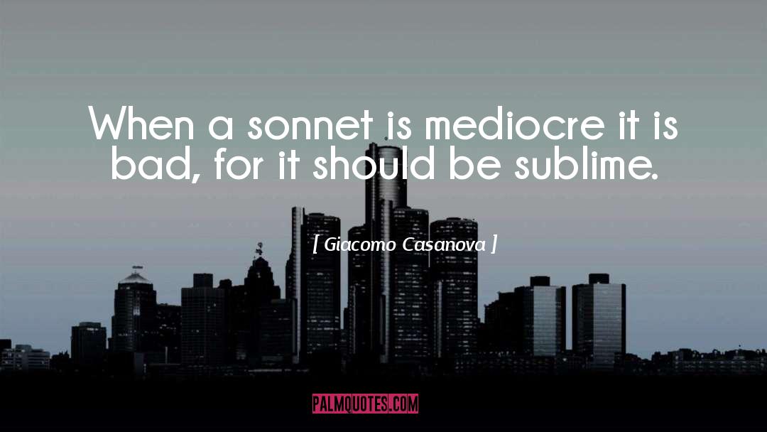 Sonnet 132 quotes by Giacomo Casanova