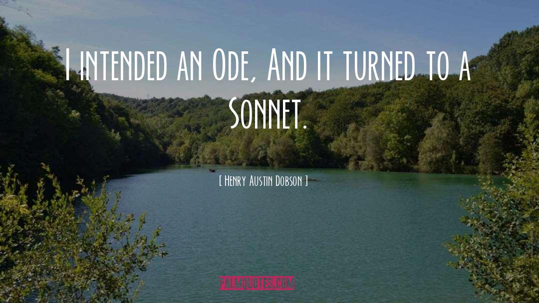 Sonnet quotes by Henry Austin Dobson