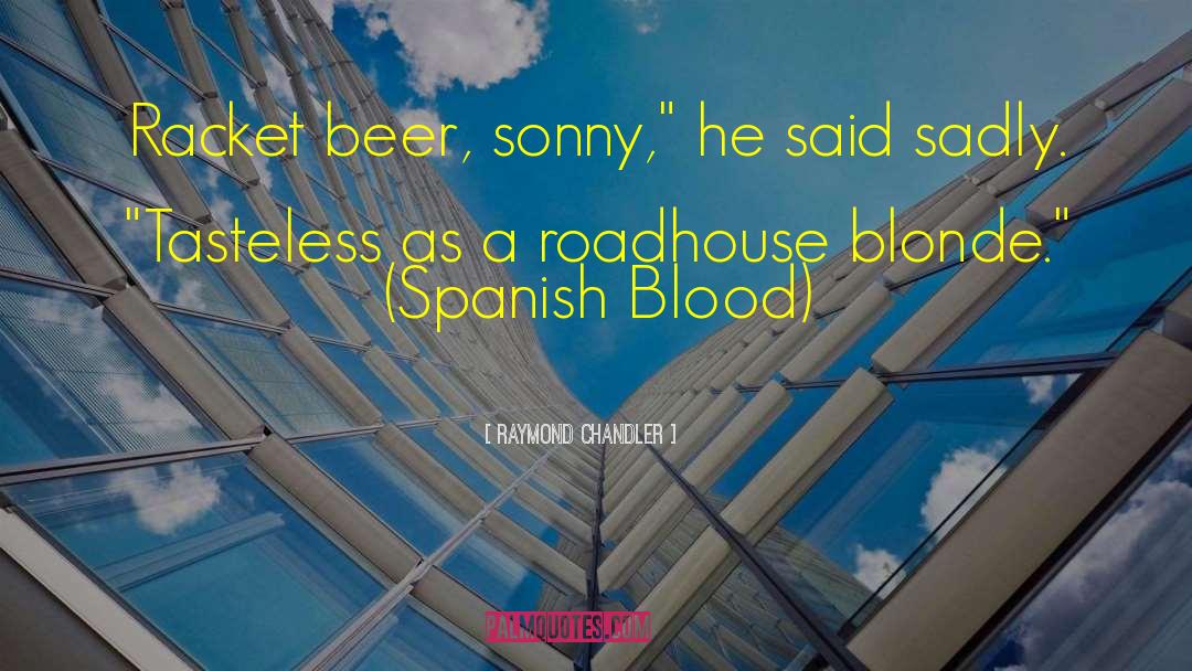 Sonny quotes by Raymond Chandler