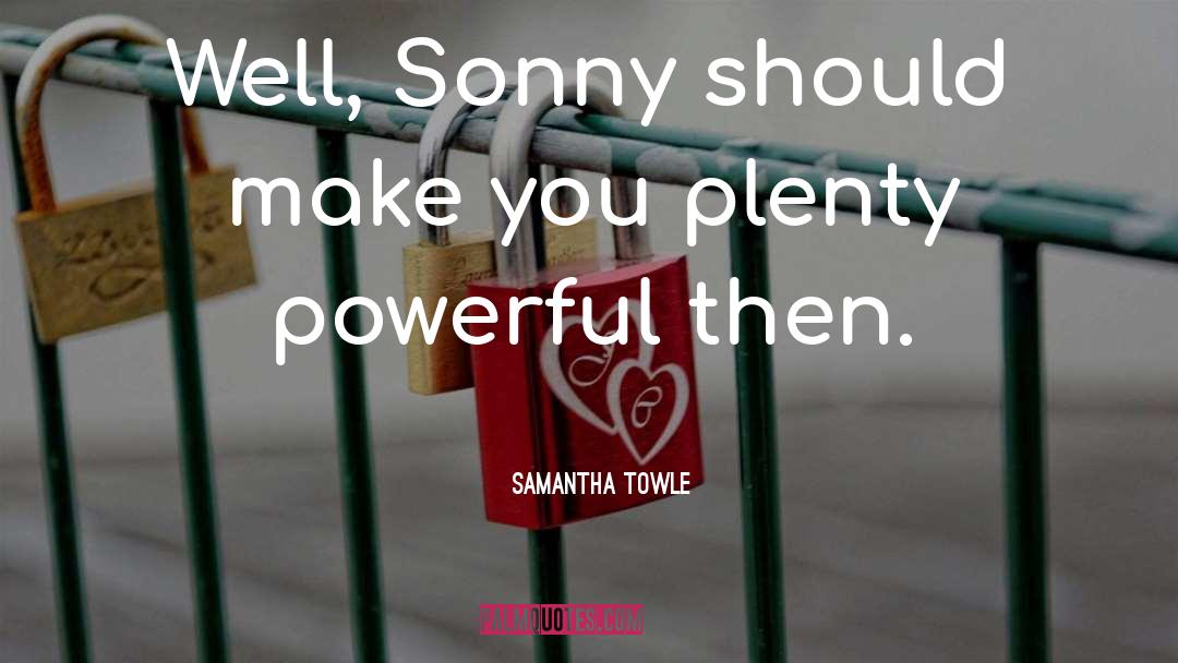 Sonny quotes by Samantha Towle