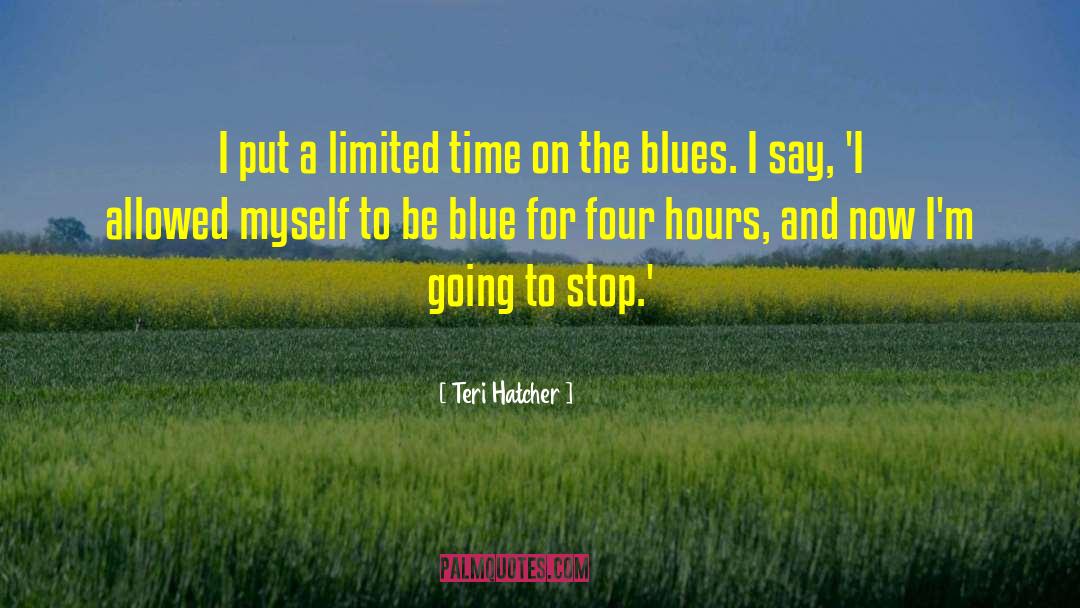 Sonnys Blues quotes by Teri Hatcher