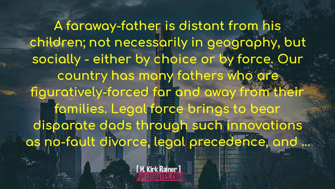 Sons Fatherhood quotes by H. Kirk Rainer