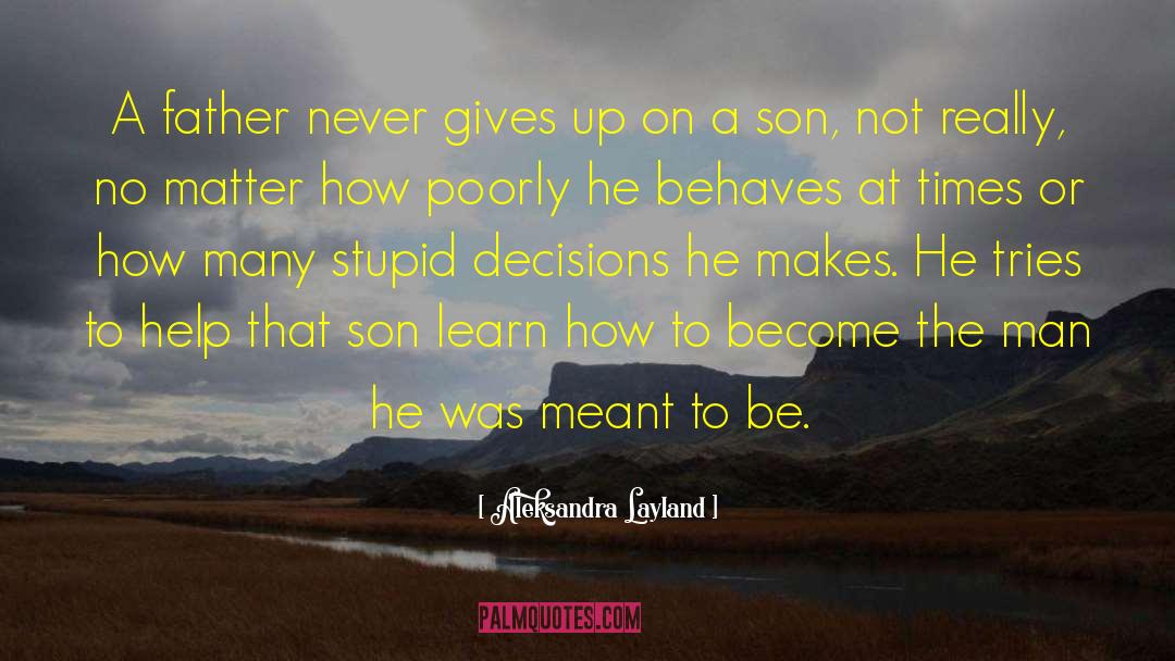 Sons Love quotes by Aleksandra Layland