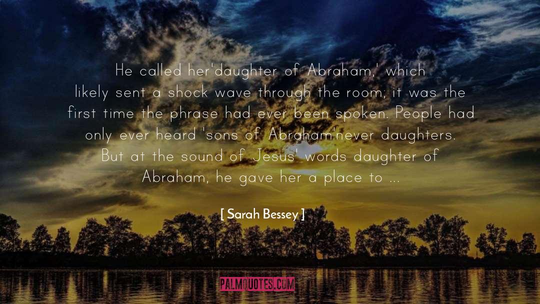 Sons Of Abraham quotes by Sarah Bessey