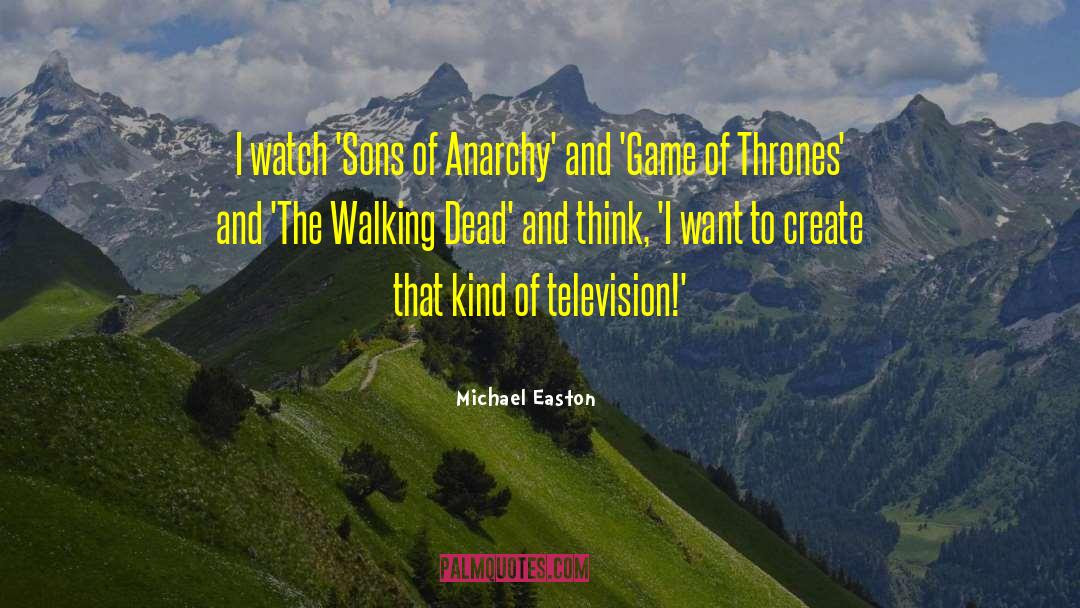 Sons Of Anarchy quotes by Michael Easton