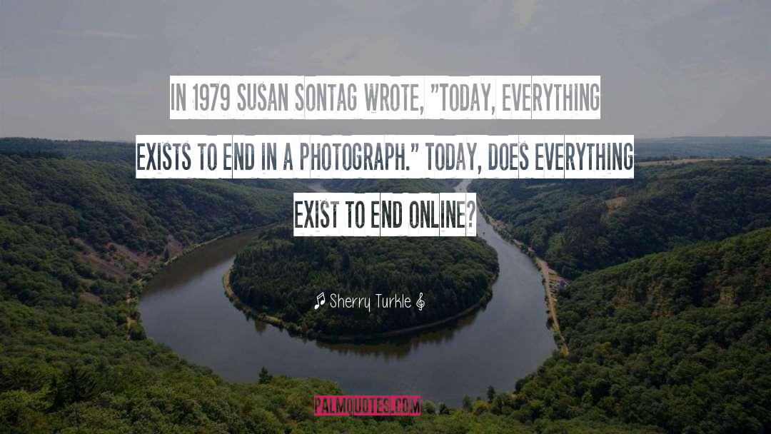 Sontag quotes by Sherry Turkle