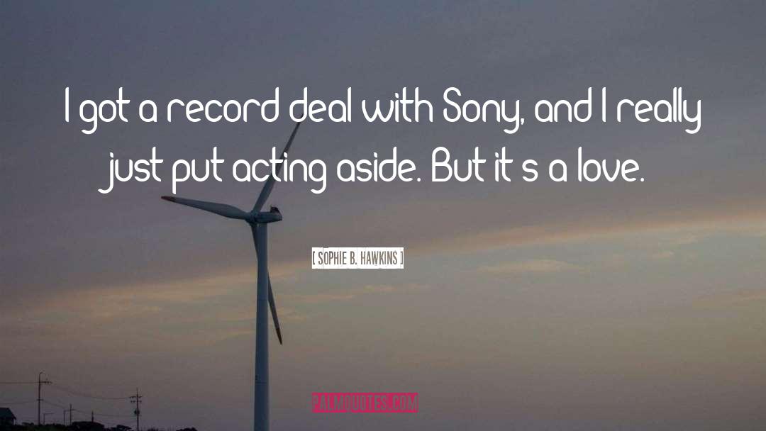 Sony quotes by Sophie B. Hawkins