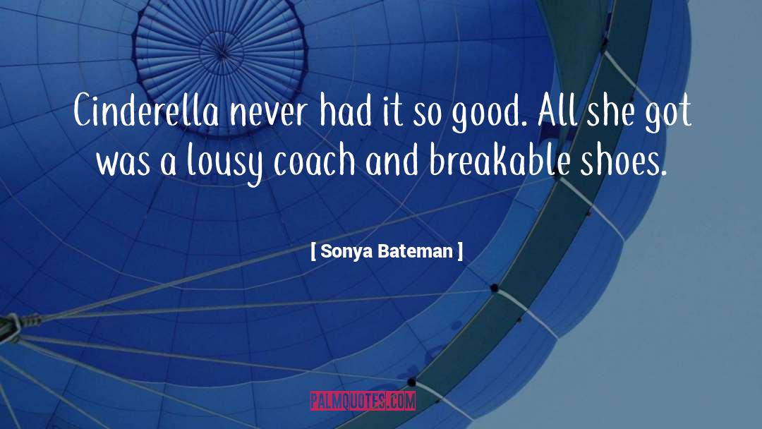 Sonya quotes by Sonya Bateman