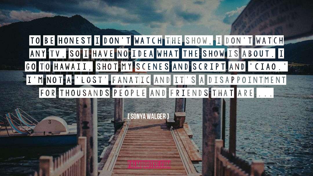 Sonya quotes by Sonya Walger