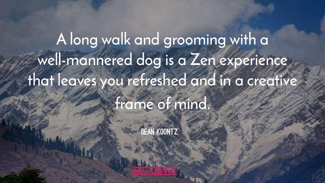 Sonyas Elite Mobile Dog Grooming quotes by Dean Koontz