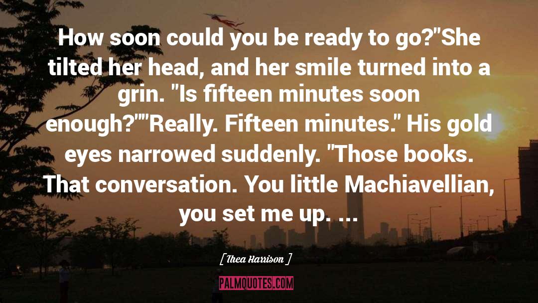 Soon Enough quotes by Thea Harrison
