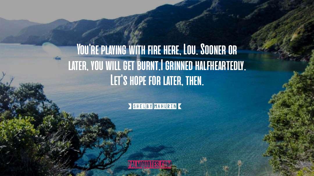 Sooner Or Later quotes by Shelby Mahurin