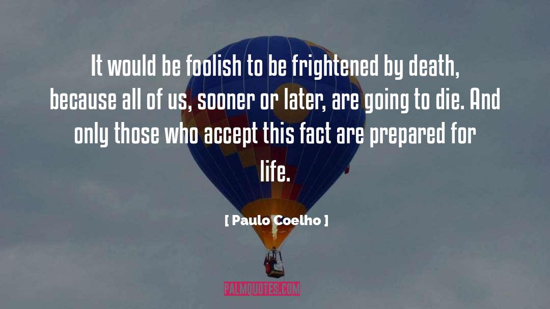 Sooner Or Later quotes by Paulo Coelho
