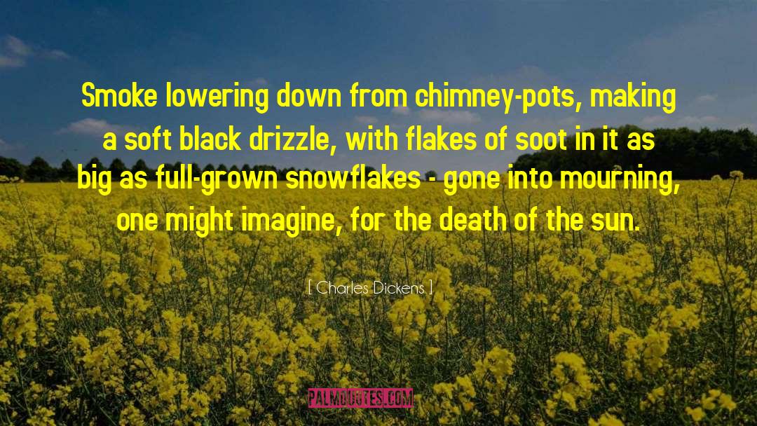 Soot quotes by Charles Dickens