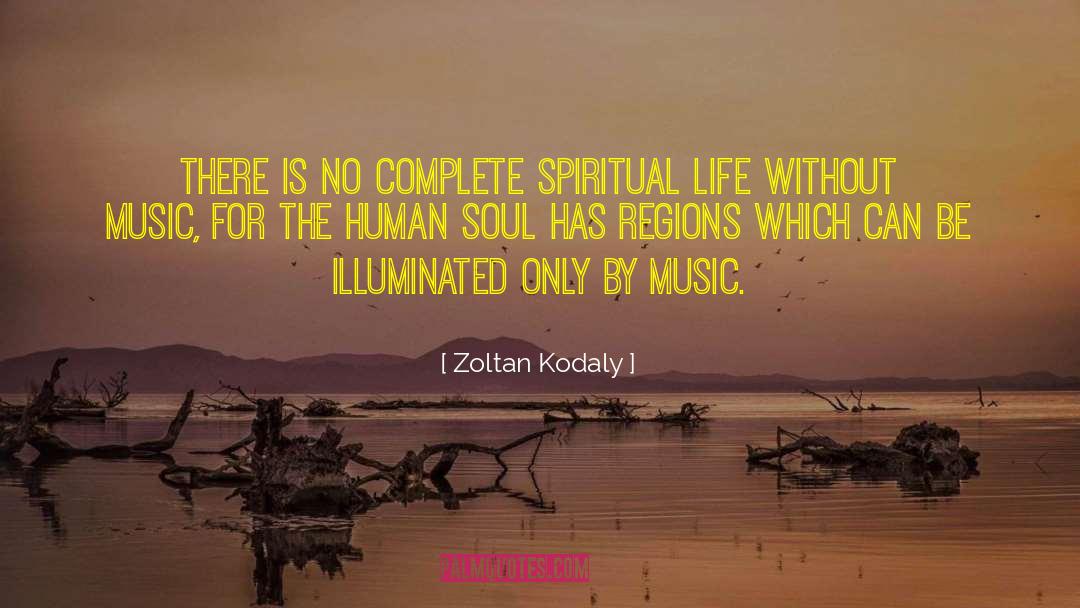 Soothing Music For The Soul quotes by Zoltan Kodaly