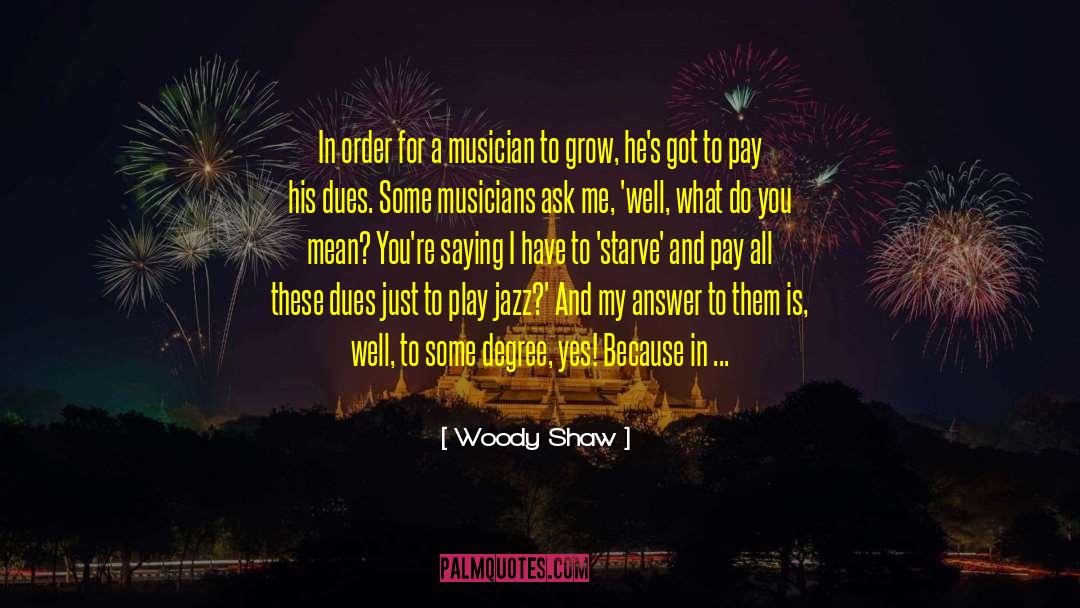 Soothing Music For The Soul quotes by Woody Shaw