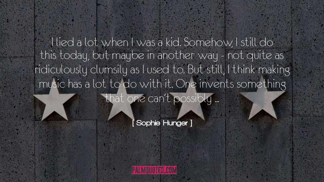Sophie Garou quotes by Sophie Hunger