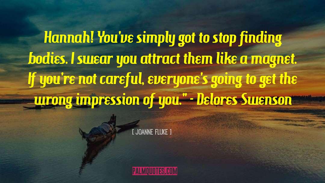 Sophie Hannah quotes by Joanne Fluke