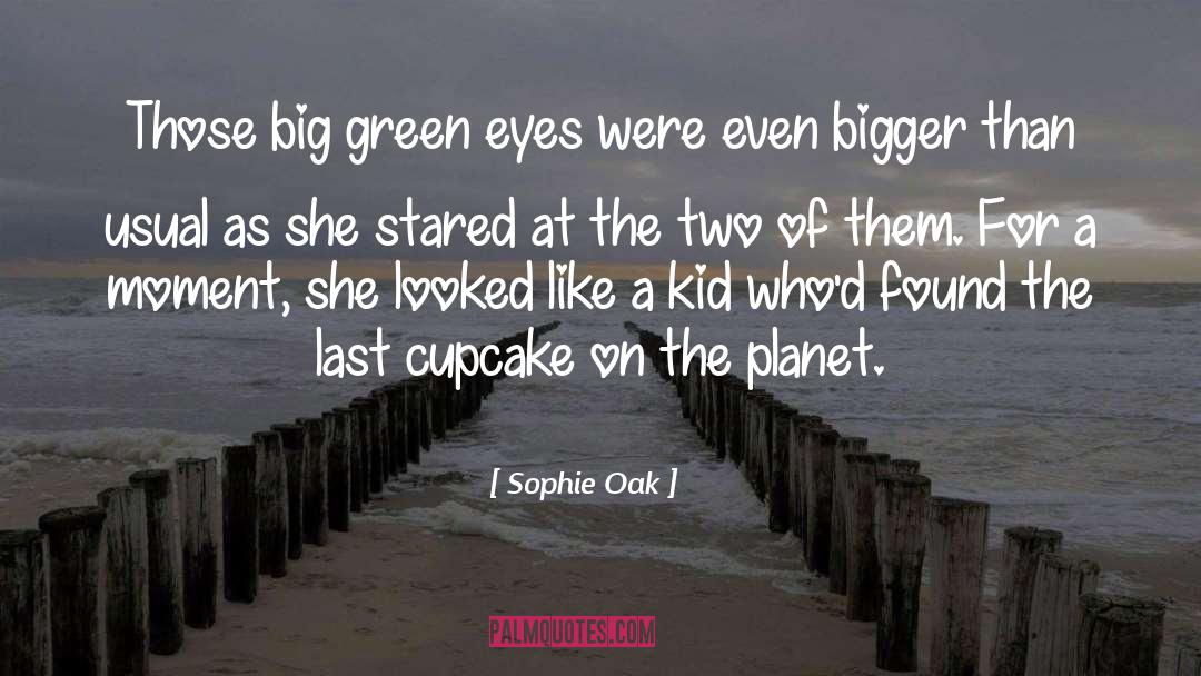 Sophie Oak quotes by Sophie Oak