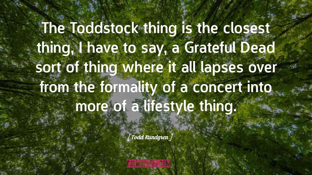 Sophie Todd quotes by Todd Rundgren