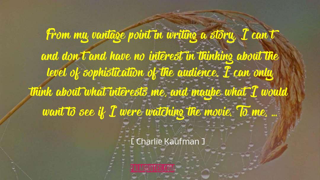 Sophistication quotes by Charlie Kaufman