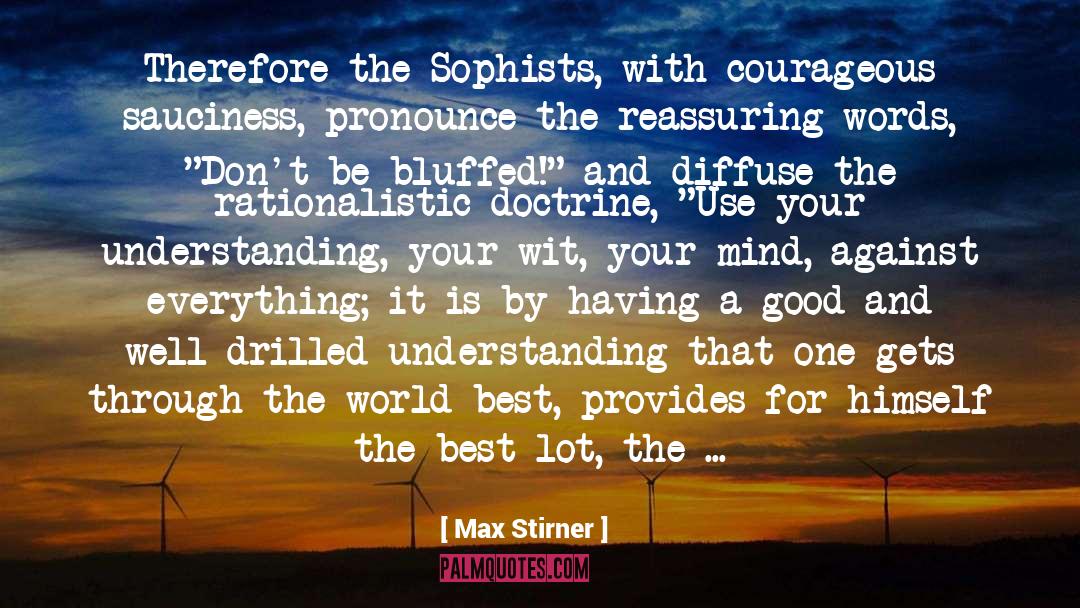 Sophists quotes by Max Stirner