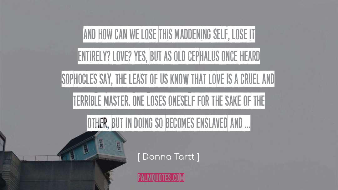 Sophocles quotes by Donna Tartt