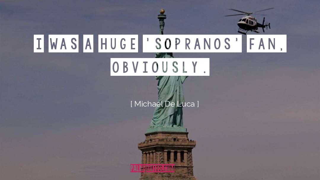 Sopranos quotes by Michael De Luca