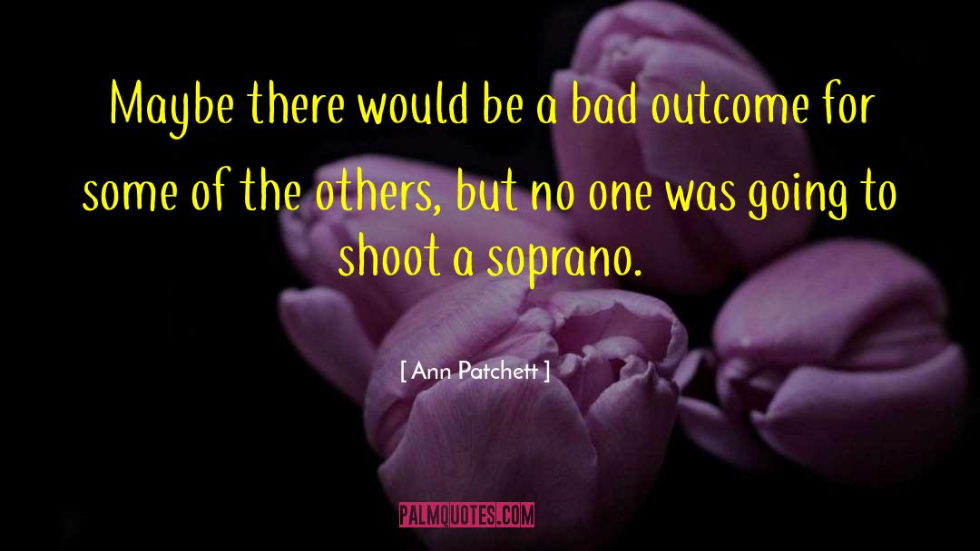 Sopranos quotes by Ann Patchett