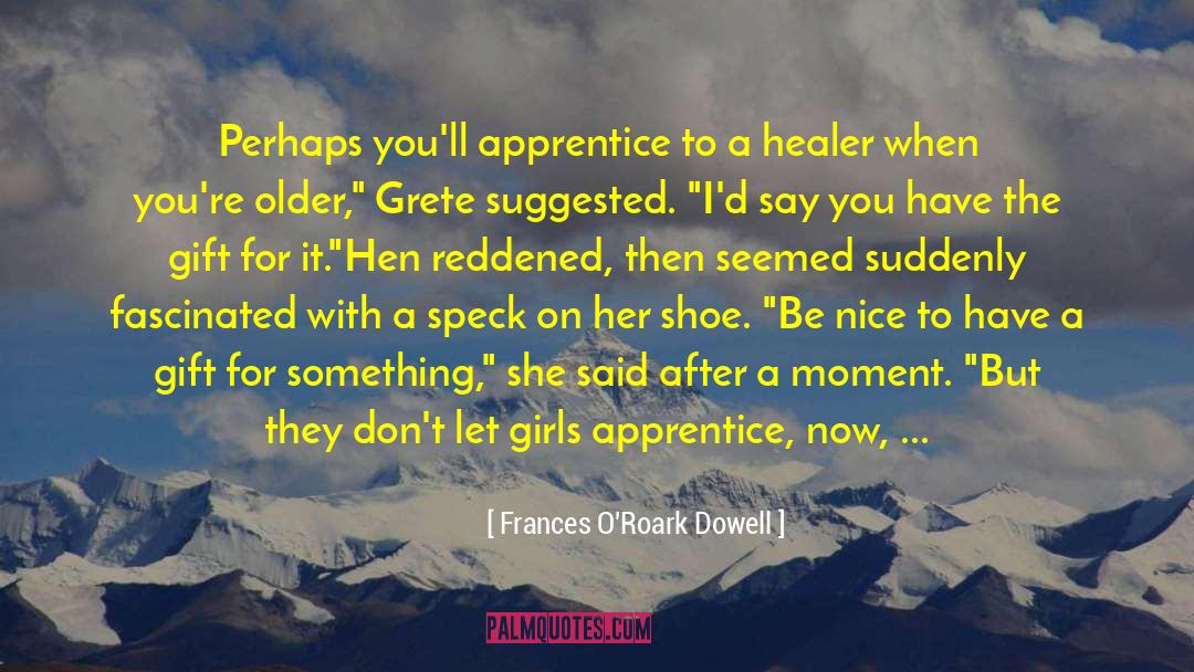 Sorcerer S Apprentice quotes by Frances O'Roark Dowell