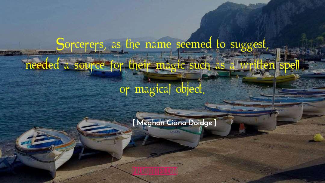 Sorcerers quotes by Meghan Ciana Doidge
