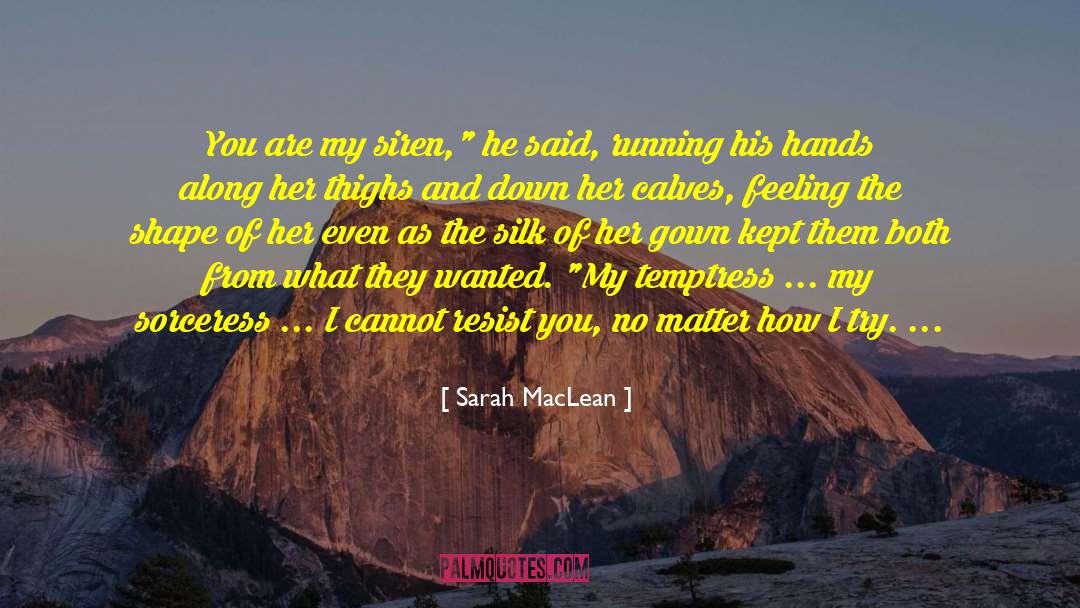Sorceress quotes by Sarah MacLean